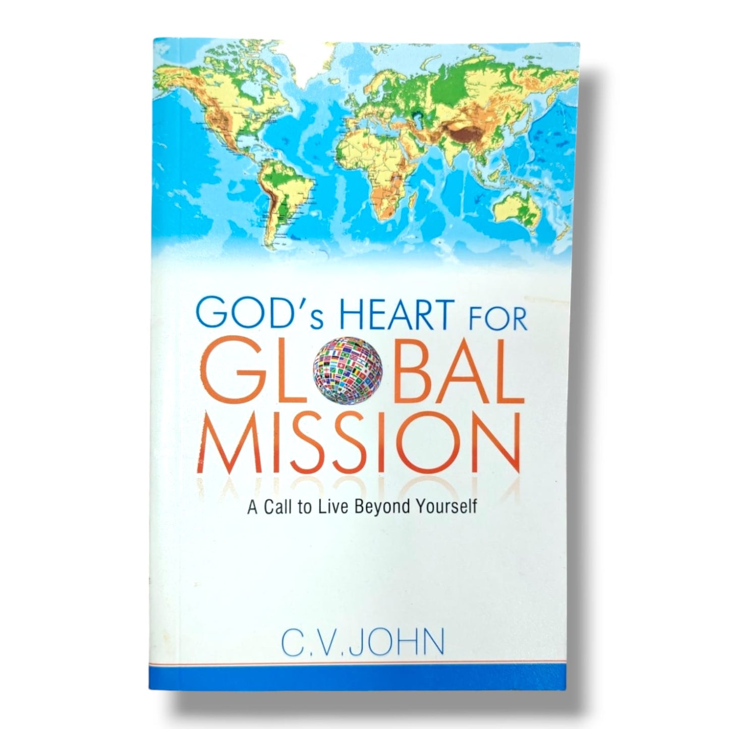 God's Heart for Global Mission: A Call to Live Beyond Yourself by C.V. John | Christian Books | Missions, Evangelism, Faith & Spiritual Growth