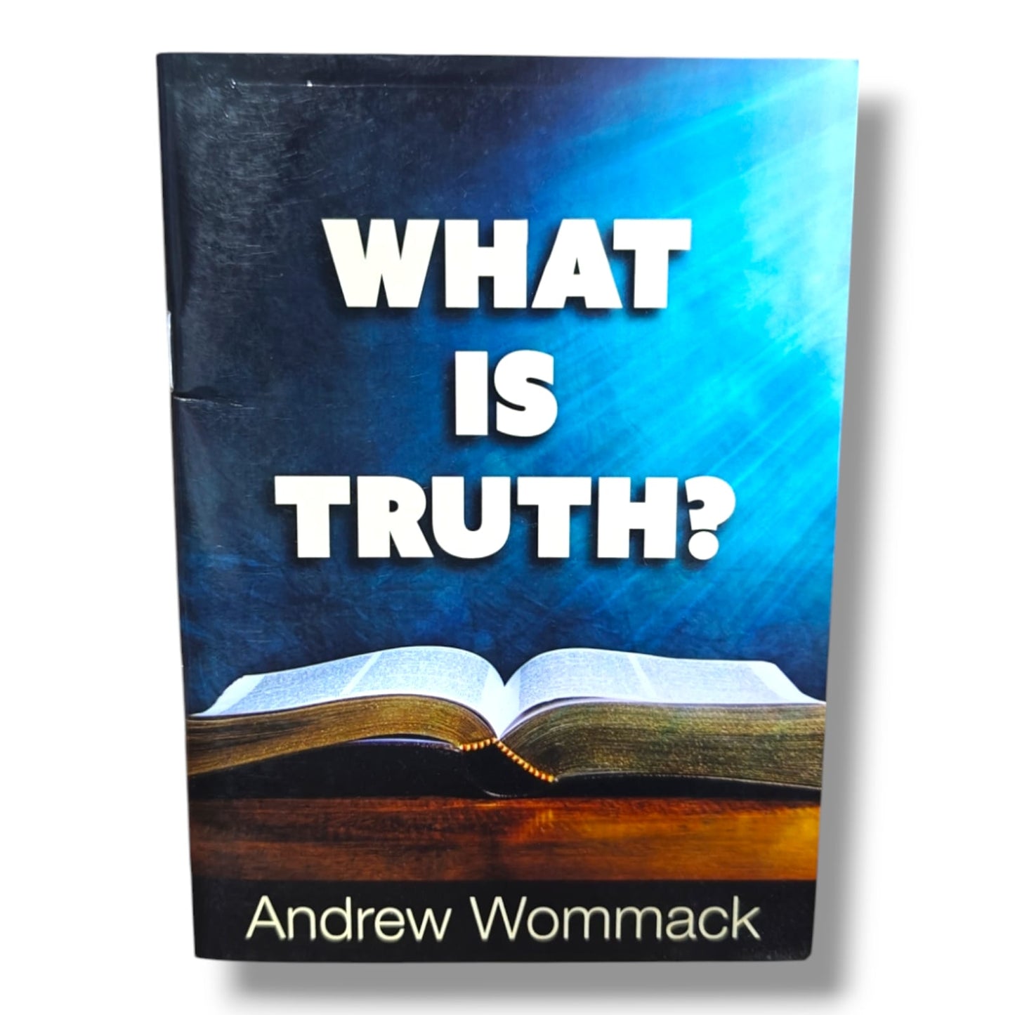 What Is Truth? | Christian Bible Study, Biblical Truth, Christian Living, Spiritual Growth & Discipleship Book by Andrew Wommack