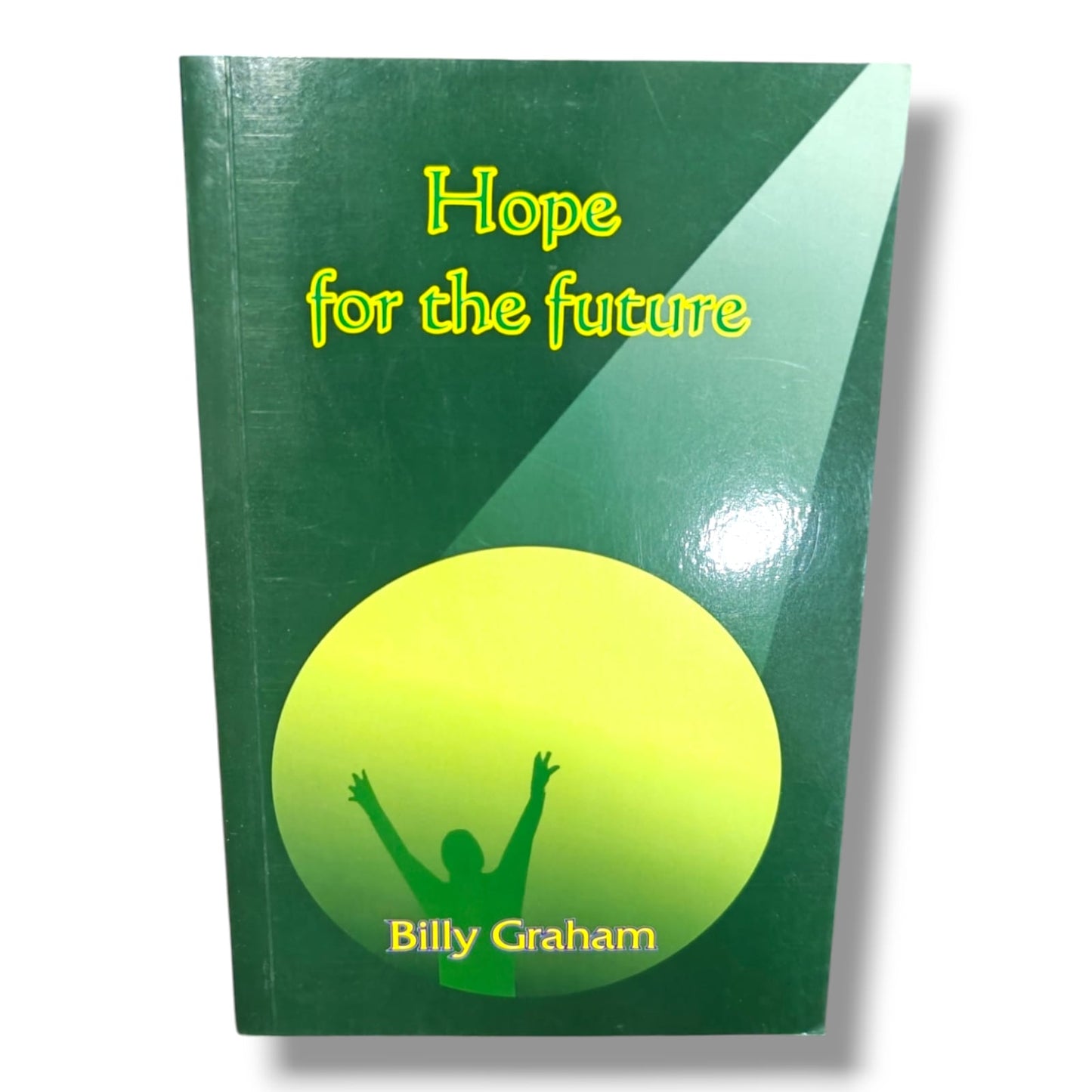 Hope for the Future by Billy Graham | Biblical Hope, End Times & Christian Living Book