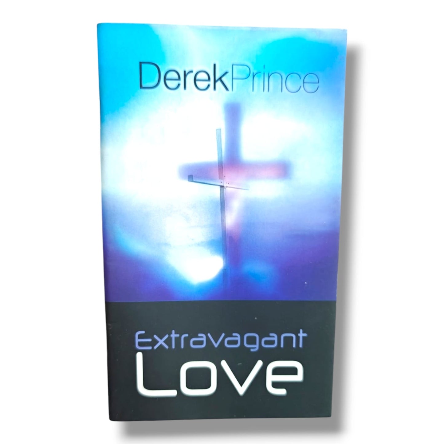 Extravagant Love by Derek Prince | Discovering God's Unfailing Love | Christian Devotional & Spiritual Growth Book