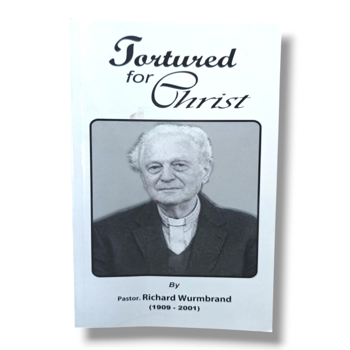Tortured for Christ by Pastor Richard Wurmbrand (1909–2001) | Inspiring Testimony of Faith Under Persecution | Christian Classic