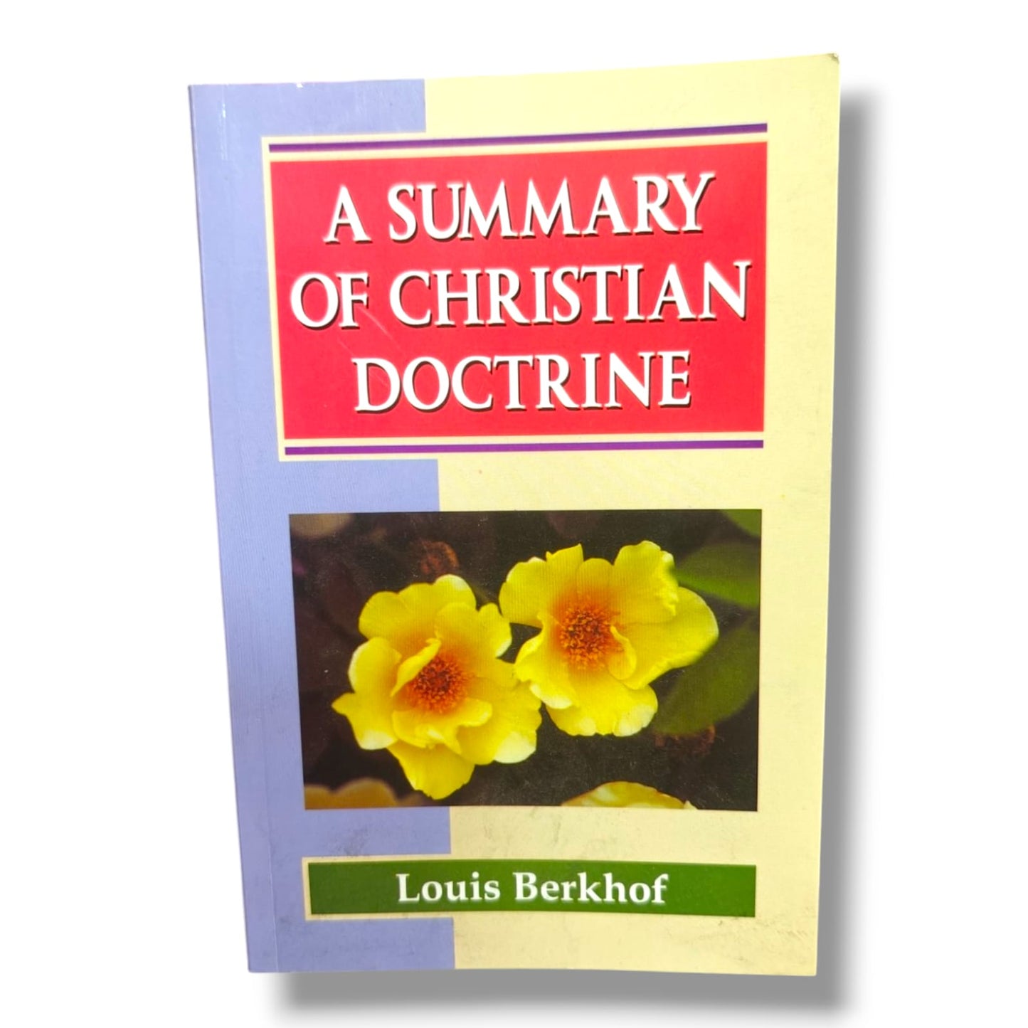 A Summary of Christian Doctrine | Louis Berkhof | Christian Theology & Doctrine Study Book