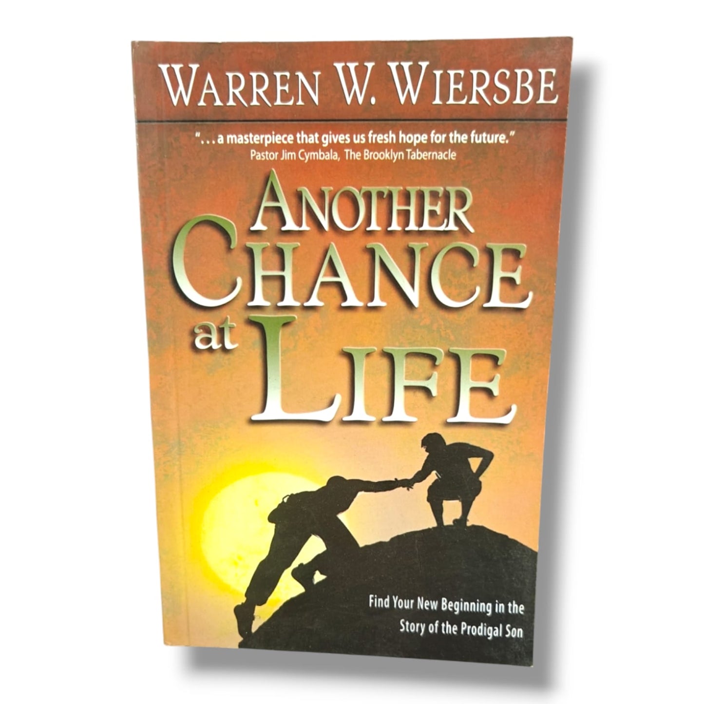 Another Chance at Life: Find Your New Beginning in the Story of the Prodigal Son | Warren W. Wiersbe | Christian Inspirational & Bible Study Book