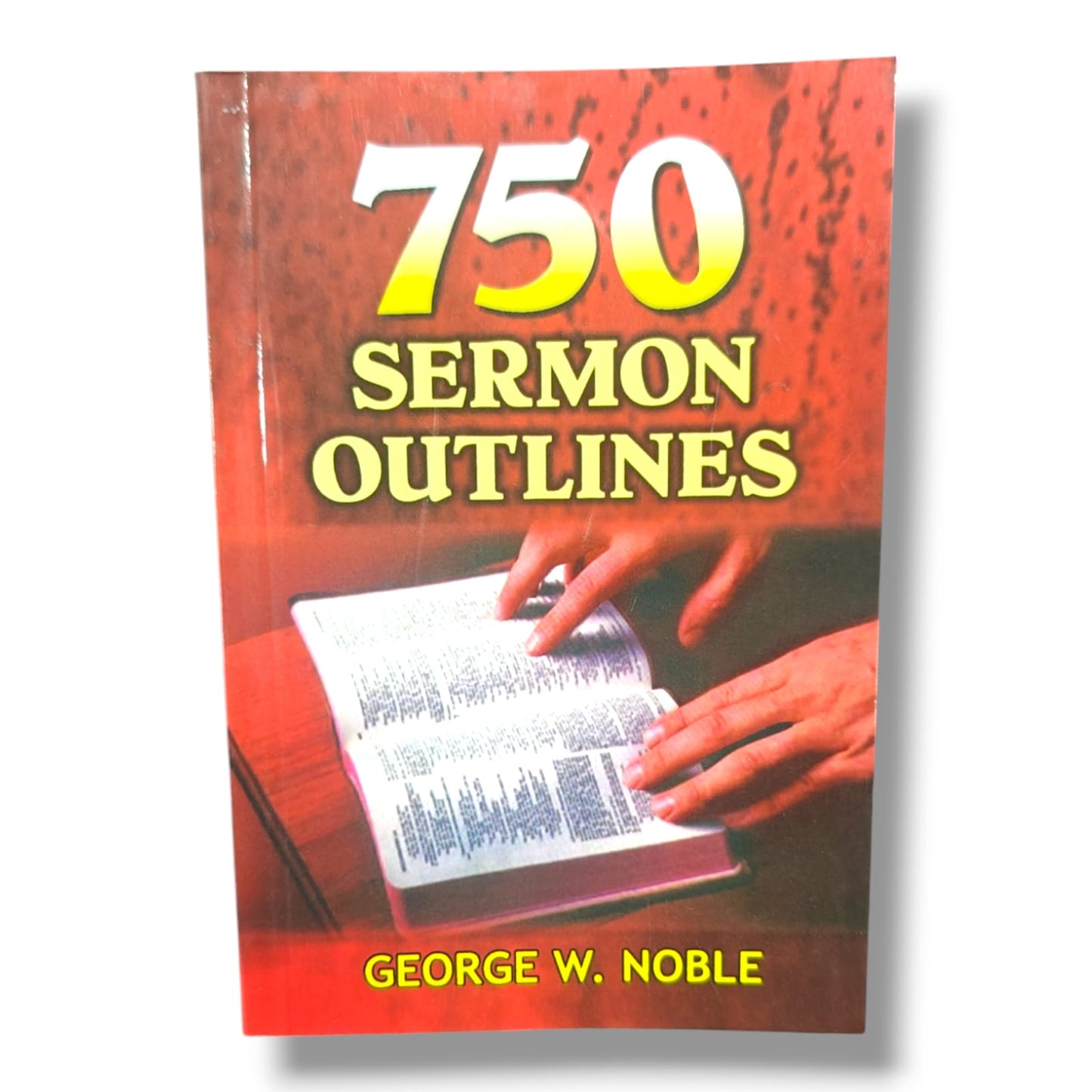 750 Sermon Outlines | George W. Noble | Comprehensive Christian Sermon Outlines & Preaching Resource for Pastors