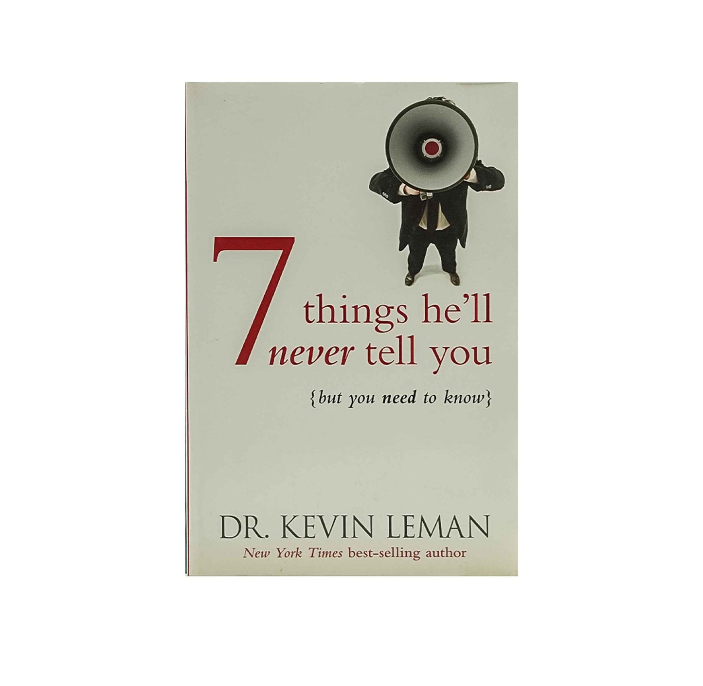 7 Things He'll Never Tell You: . . . But You Need to Know