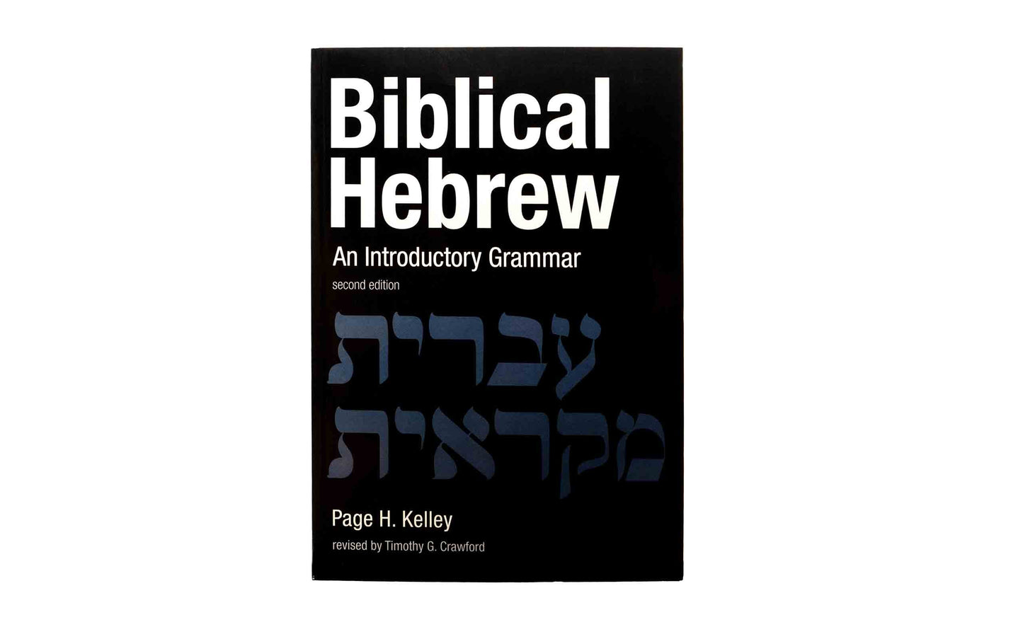 Biblical Hebrew: An Introductory Grammar Second Edition