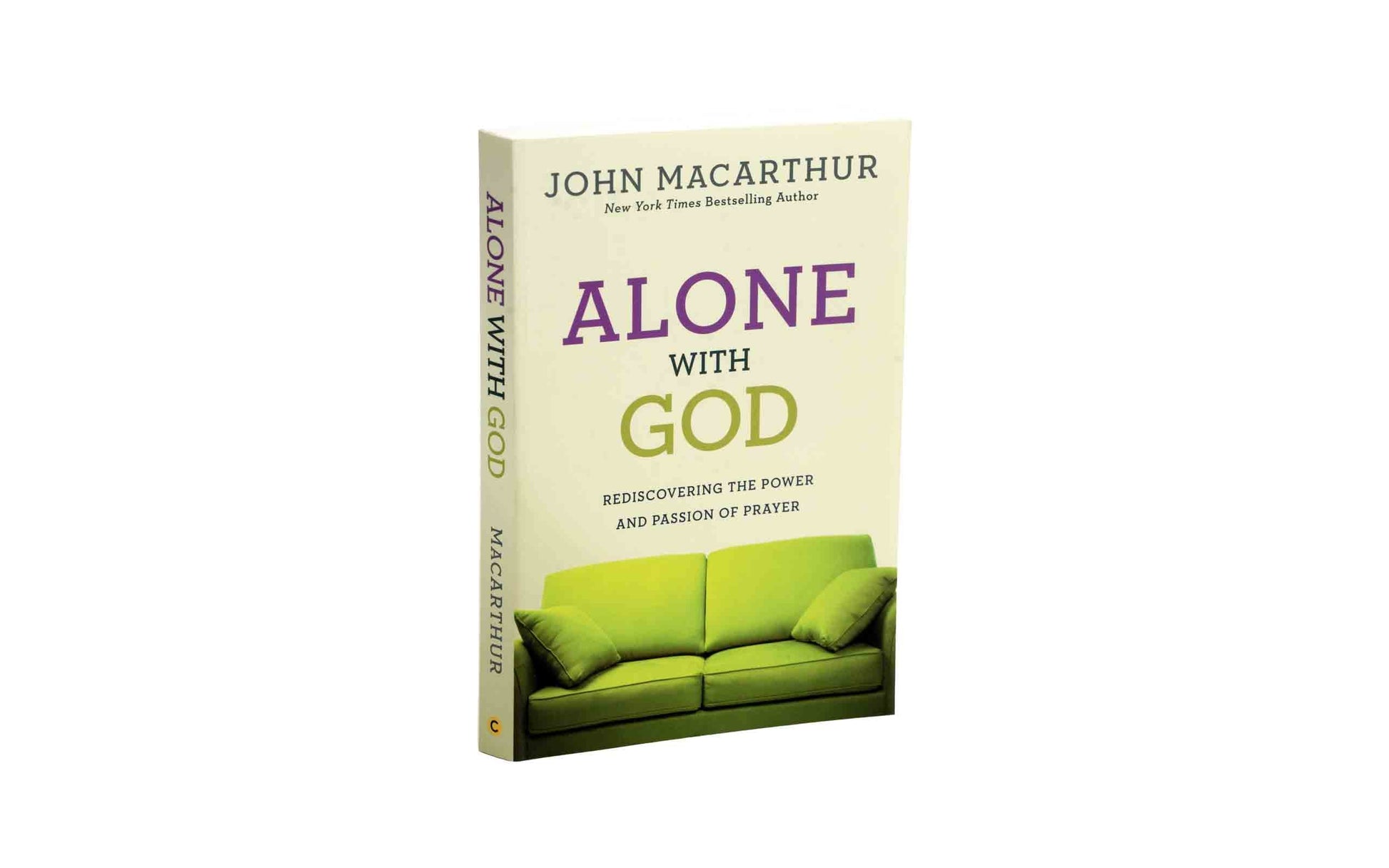 Alone with God: Rediscovering the Power and Passion of Prayer