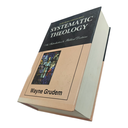 Systematic Theology: An Introduction to Biblical Doctrine – by Dr. Wayne Grudem | Hardcover Theological Reference, 1000+ Pages, Perfect for Pastors, Seminarians & Bible Teachers | ISBN 9788173625381