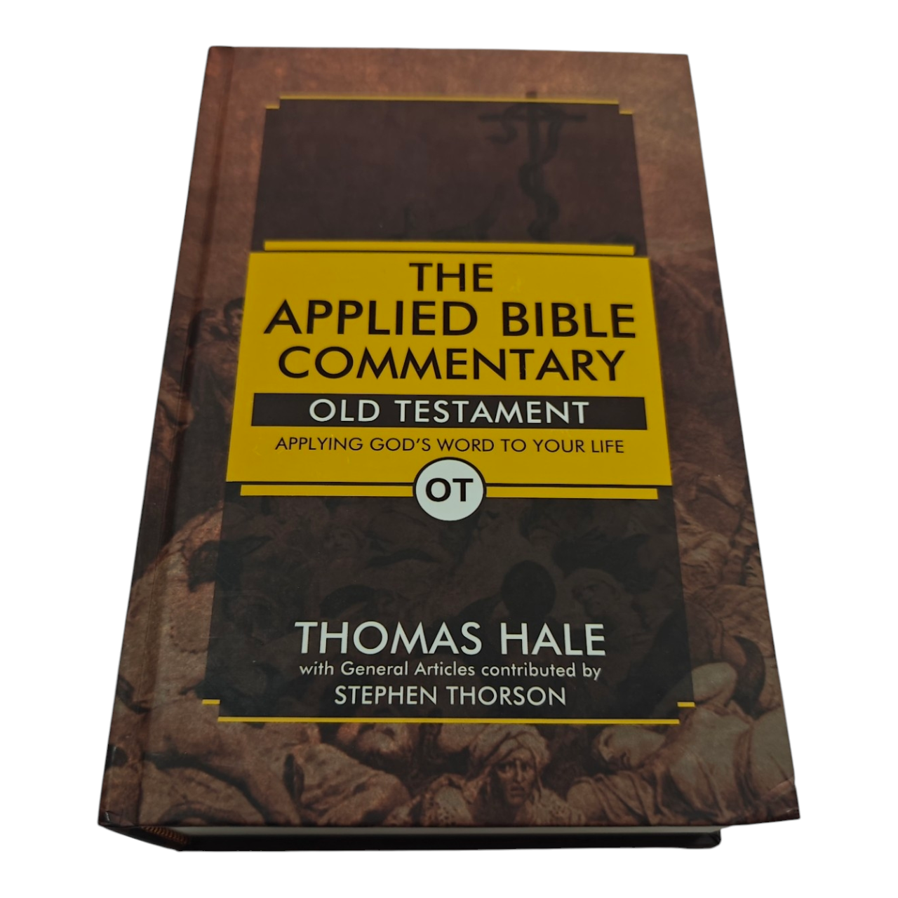 The Applied Bible Commentary – by Dr. Thomas Hale & Stephen Thorson | Practical, Verse-by-Verse Life Application for Entire Bible | Perfect for Pastors, Missionaries & Daily Devotion | Hardcover | ISBN 9789389138719