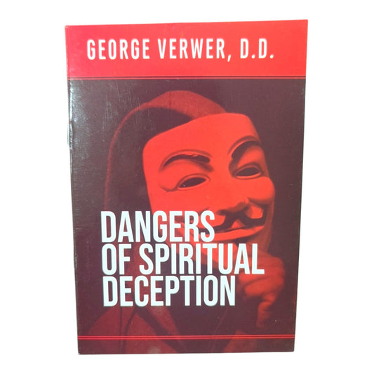 Dangers of Spiritual Deception | George Verwer, D.D. | Christian Spiritual Growth Book | Paperback