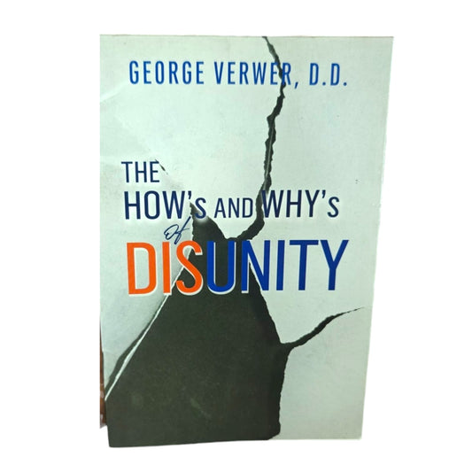 The How's and Why's of Disunity | George Verwer, D.D. | Christian Unity & Church Leadership Book | Paperback