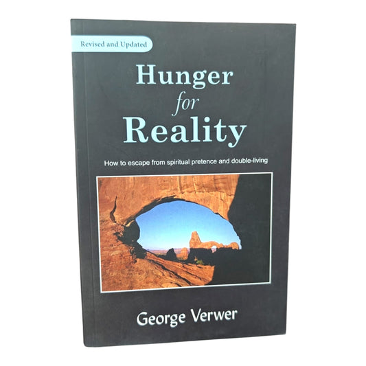 Hunger for Reality (Revised and Updated) | George Verwer | How to Escape from Spiritual Pretense and Double-Living | Christian Paperback Book