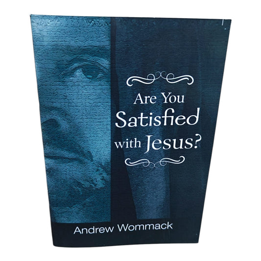 English Christian Book – Are You Satisfied with Jesus? | Andrew Wommack | Christian Living & Devotional