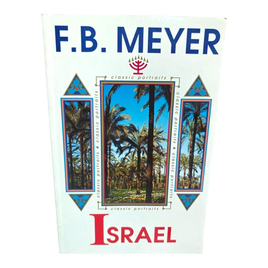 Israel: Classic Portraits | F.B. Meyer | Christian Bible Character Study & Devotional Book | Christian Classics | Christian Books