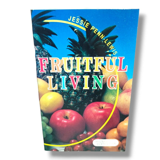 Jessie Penn-Lewis – Fruitful Living | An Overcomer Book | Christian Living, Spiritual Growth & Biblical Discipleship