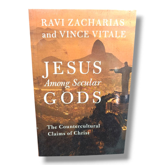 Jesus Among Secular Gods: The Countercultural Claims of Christ | Christian Bible Apologetics Book by Ravi Zacharias & Vince Vitale