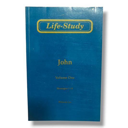 Life-Study of John Volume 1 by Witness Lee | Messages 1–12 | Christian Books | Gospel of John Bible Study Commentary | Paperback