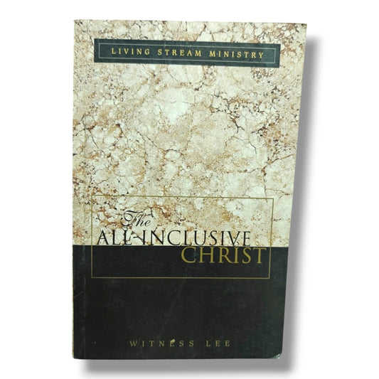 The All-Inclusive Christ – Witness Lee | Living Stream Ministry | Christian Books on Christ, Spiritual Growth & Biblical Teaching