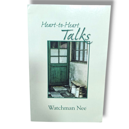 Heart-to-Heart Talks – Watchman Nee | Christian Books | Biblical Devotional, Christian Faith & Spiritual Encouragement