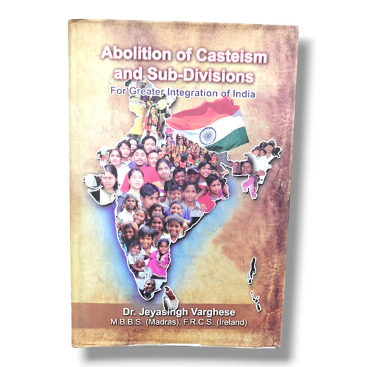 Abolition of Casteism and Sub-Divisions – Dr. Jeyasingh Varghese | Book on Caste Reform, Social Equality & Greater Integration of India