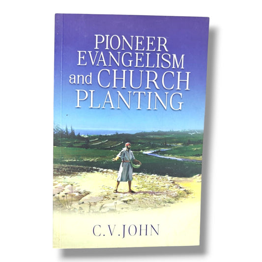 Pioneer Evangelism and Church Planting by C.V. John | Christian Books | Biblical Evangelism, Mission Work, Church Growth & Ministry Training | Paperback