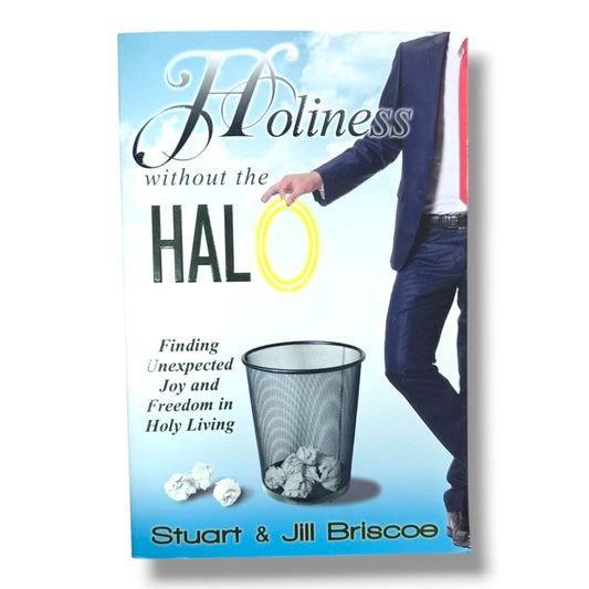 Holiness Without the Halo by Stuart & Jill Briscoe | Christian Books | Finding Unexpected Joy and Freedom in Holy Living | Spiritual Growth & Christian Life | Paperback