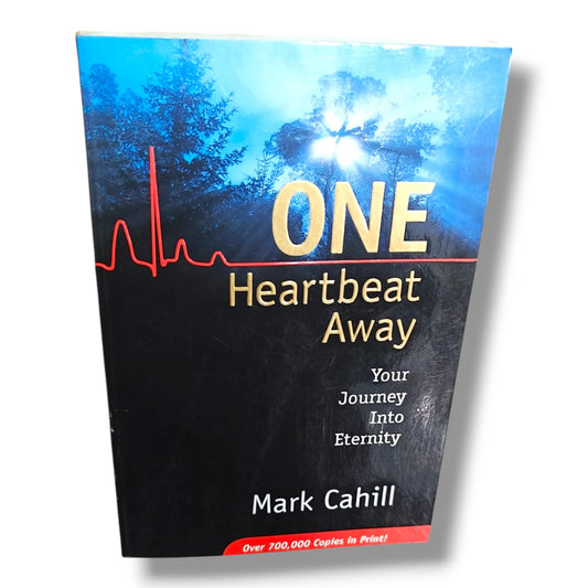One Heartbeat Away by Mark Cahill | Christian Books | Your Journey Into Eternity | Gospel Message, Salvation & Biblical Truth About Eternal Life | Paperback