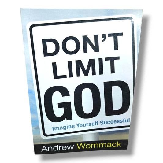 Don't Limit God by Andrew Wommack | Christian Books | Imagine Yourself Successful | Faith, Spiritual Growth & Discovering God's Unlimited Power | Paperback