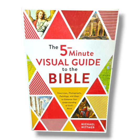 The 5 Minute Visual Guide to the Bible | Illustrated Christian Bible Study Book with Timelines, Photographs, Paintings & Maps | Michael Wittmer