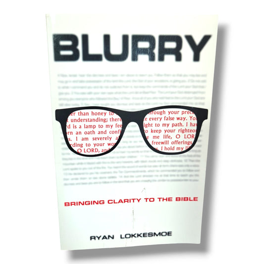 Blurry: Bringing Clarity to the Bible by Ryan Lokkesmoe | Christian Books | Christian Bible Study, Biblical Understanding, Christian Living & Spiritual Growth