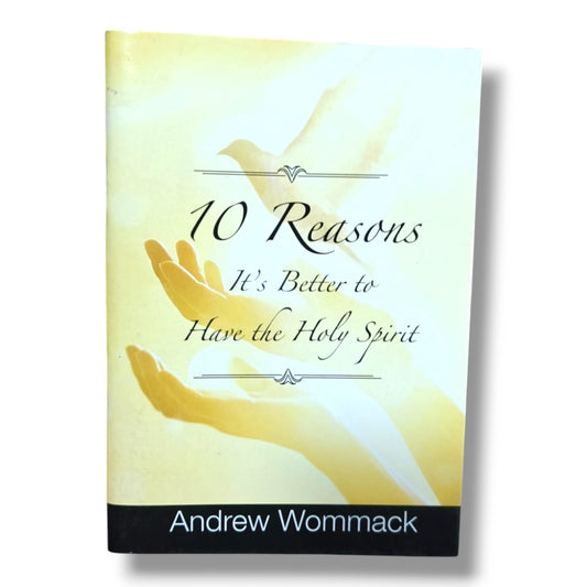 10 Reasons It's Better to Have the Holy Spirit | Christian Living, Holy Spirit, Bible Study, Spiritual Growth & Discipleship Book by Andrew Wommack