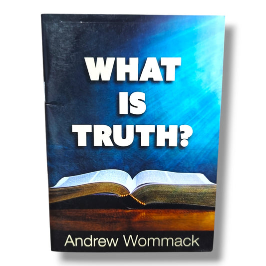 What Is Truth? | Christian Bible Study, Biblical Truth, Christian Living, Spiritual Growth & Discipleship Book by Andrew Wommack