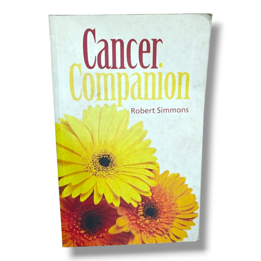 Cancer Companion by Robert Simmons | Christian Books | Faith, Hope, Prayer, Encouragement & Spiritual Support for Cancer Patients