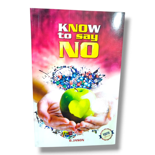 Know to Say No by D. Jason | Christian Books | Youth Special, Teen Devotional, Faith, Character Building & Christian Living