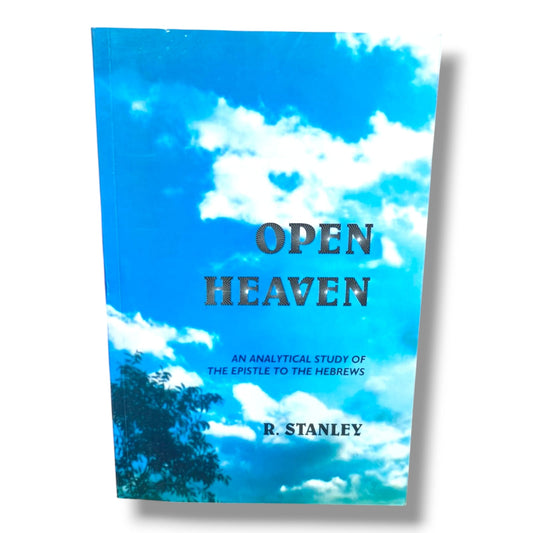 Open Heaven: An Analytical Study of the Epistle to the Hebrews by R. Stanley | Christian Books | Bible Study, Biblical Commentary, Theology & Spiritual Growth
