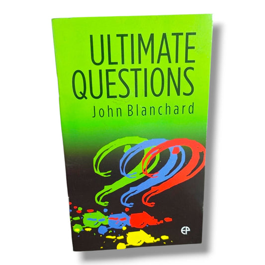 Ultimate Questions by John Blanchard | Evangelistic Christian Book | EP Books