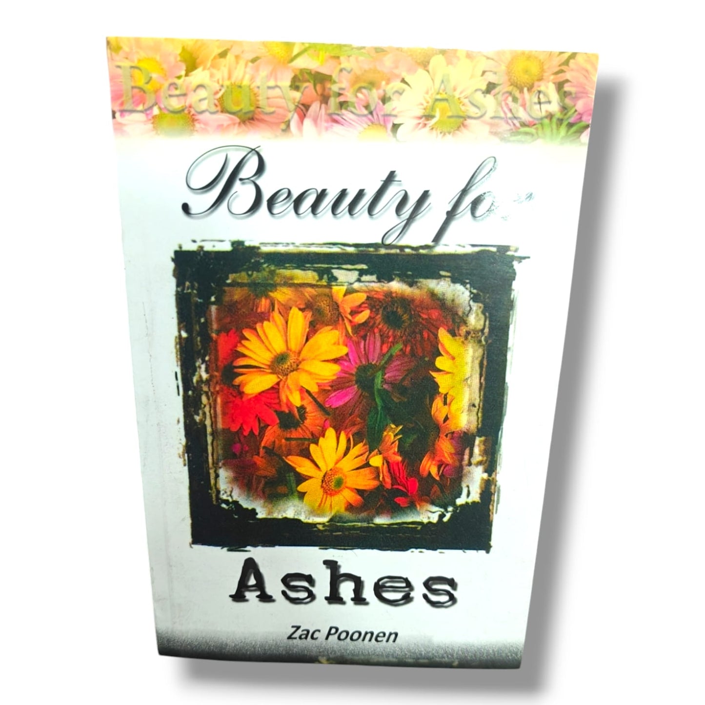 Beauty for Ashes by Zac Poonen | Christian Spiritual Growth & Devotional Book