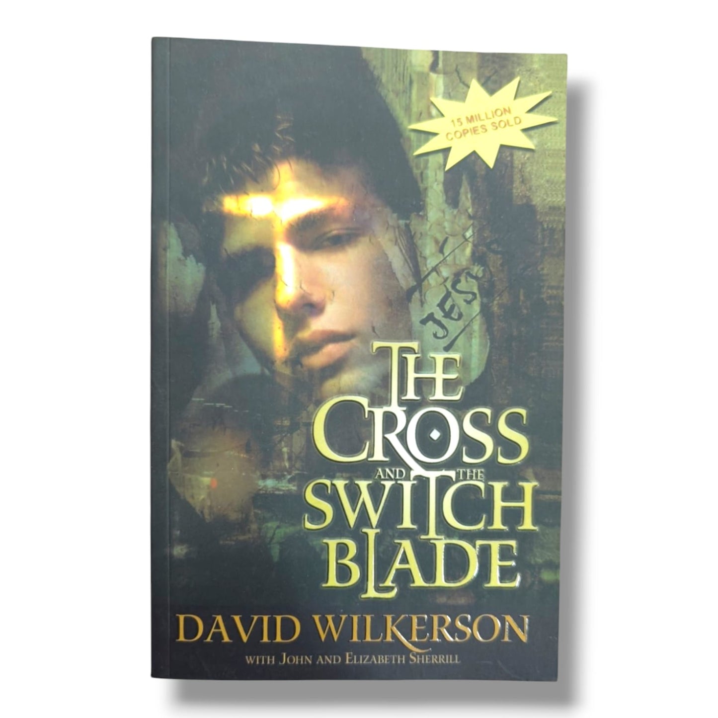 The Cross and the Switchblade by David Wilkerson | with John & Elizabeth Sherrill | Christian Biography | Inspirational Testimony, Evangelism & Faith | English Edition