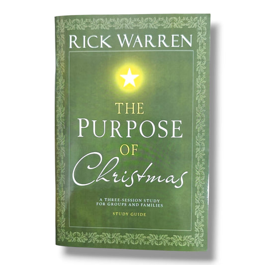 The Purpose of Christmas – Study Guide by Rick Warren | A Three-Session Study for Groups and Families | Christian Bible Study & Christmas Devotional | English Edition
