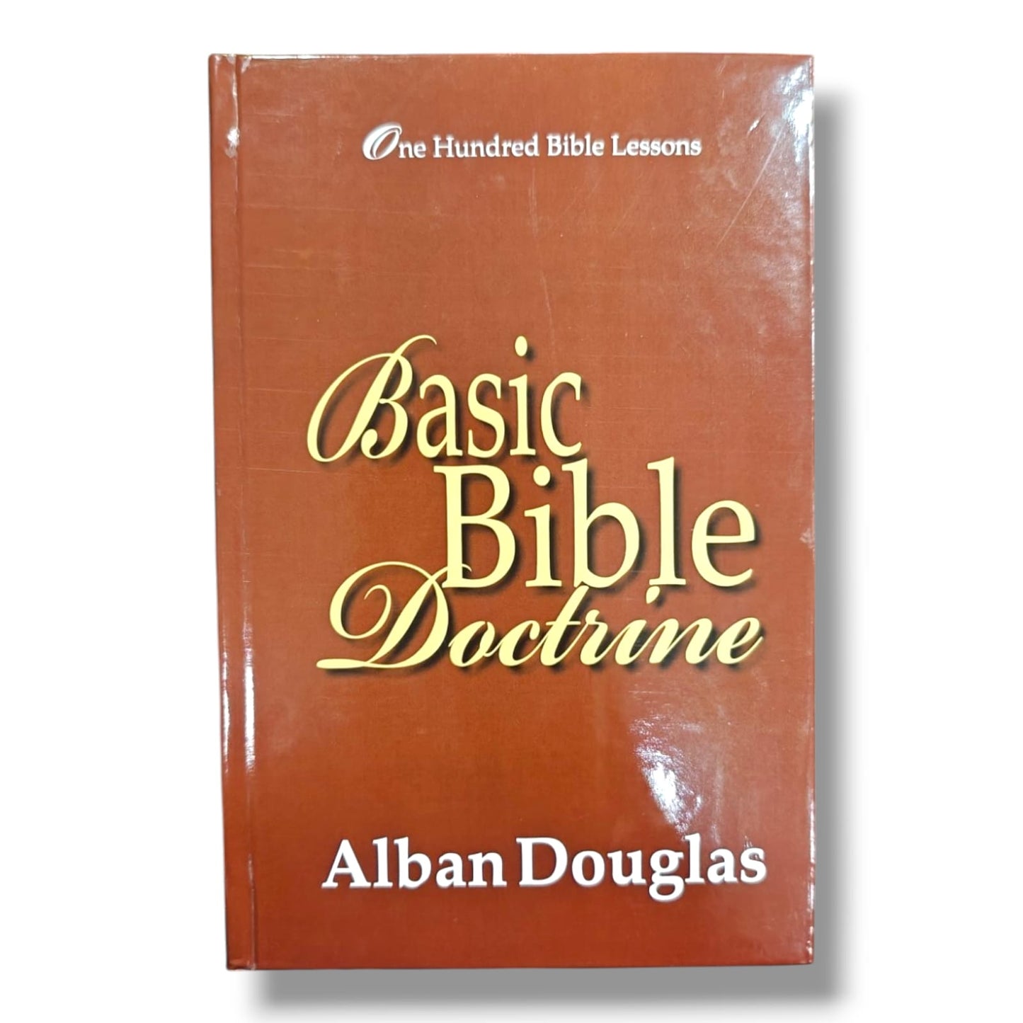 One Hundred Bible Lessons: Basic Bible Doctrine by Alban Douglas | Comprehensive Christian Bible Study Book