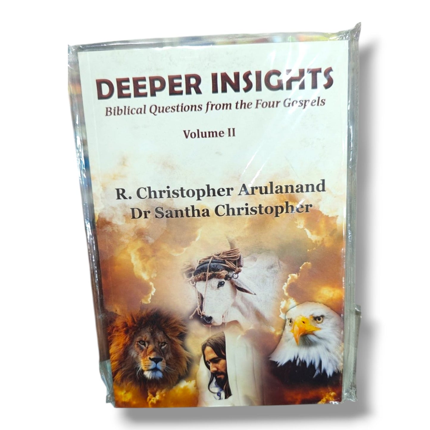 Deeper Insights: Biblical Questions from the Four Gospels (Volume II) by R. Christopher Arulanand & Dr. Santha Christopher | Christian Bible Study Book