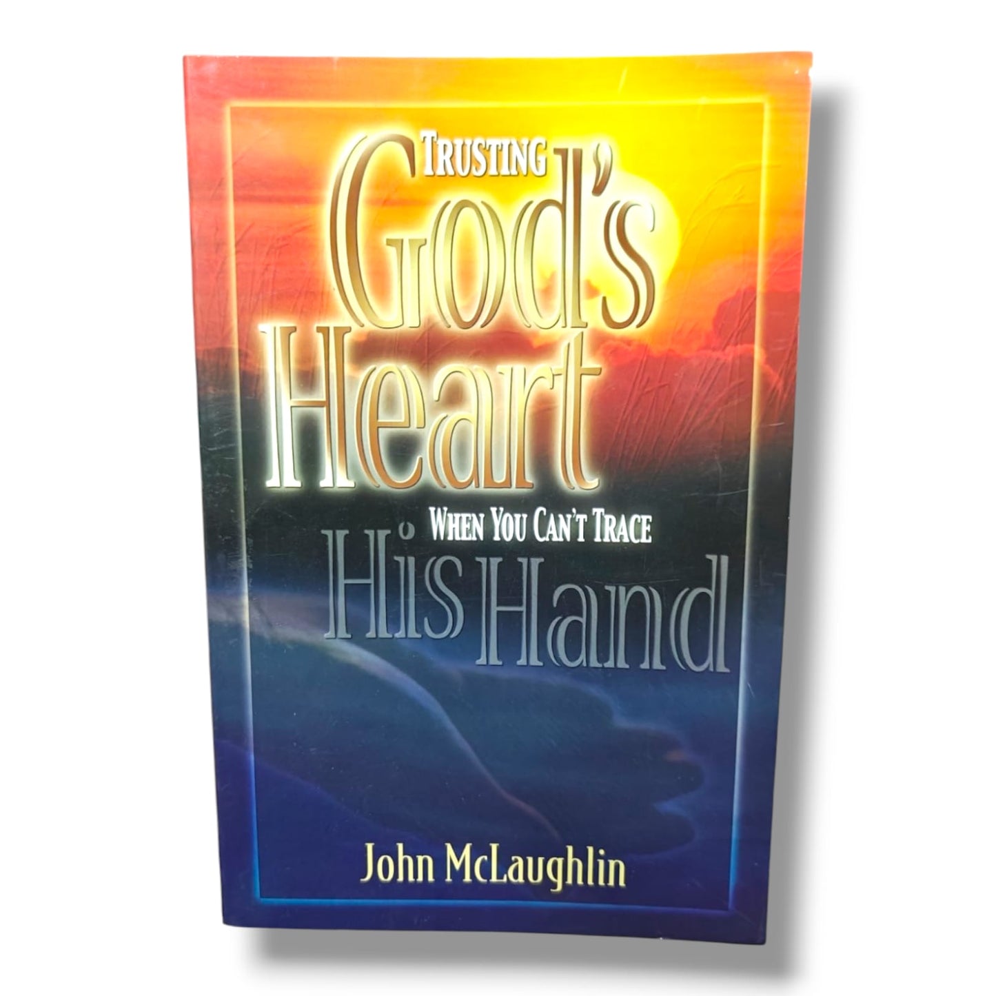Trusting God When You Can't Trace Him by John McLaughlin | Christian Faith & Encouragement Book