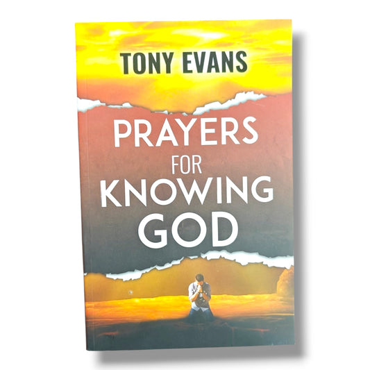 Prayers for Knowing God | Tony Evans | Christian Devotional, Prayer & Spiritual Growth Book