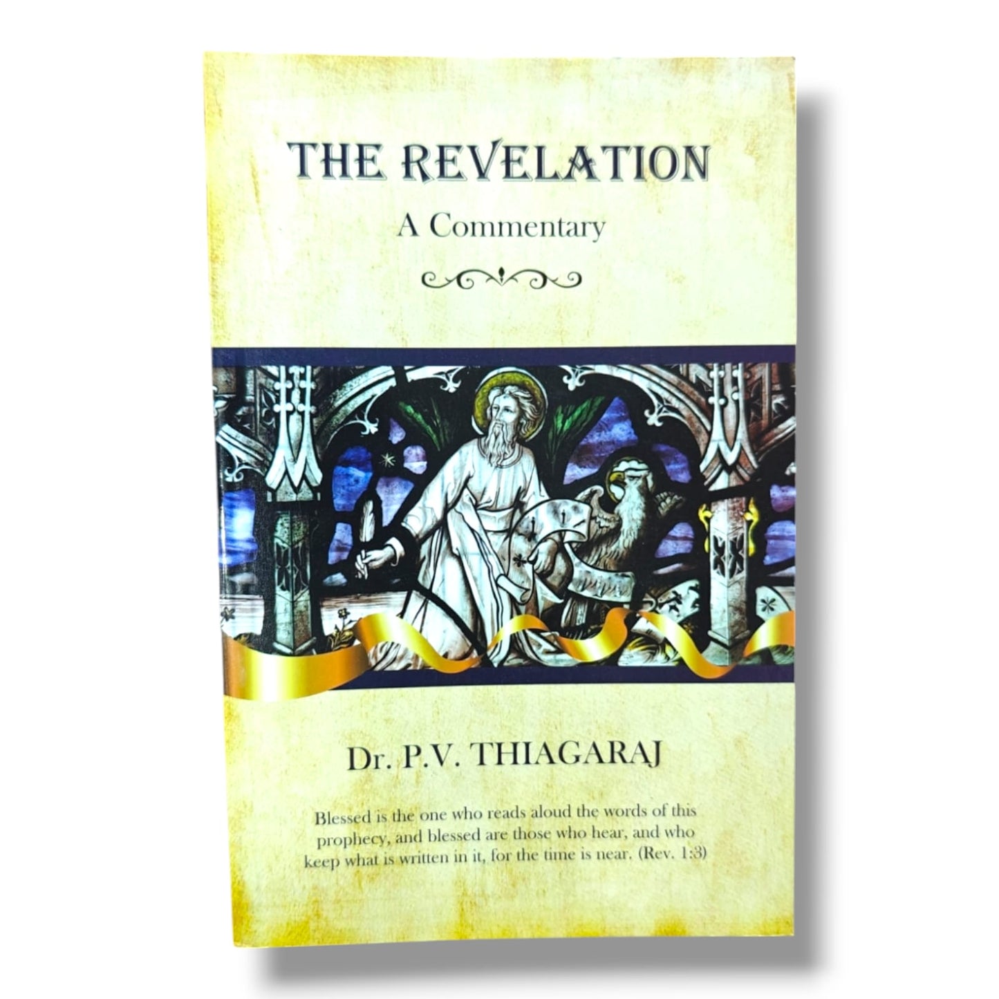The Revelation: A Commentary by Dr. P. V. Thiagaraj | Revelation Bible Commentary | Christian Bible Study & End Times Theology Book
