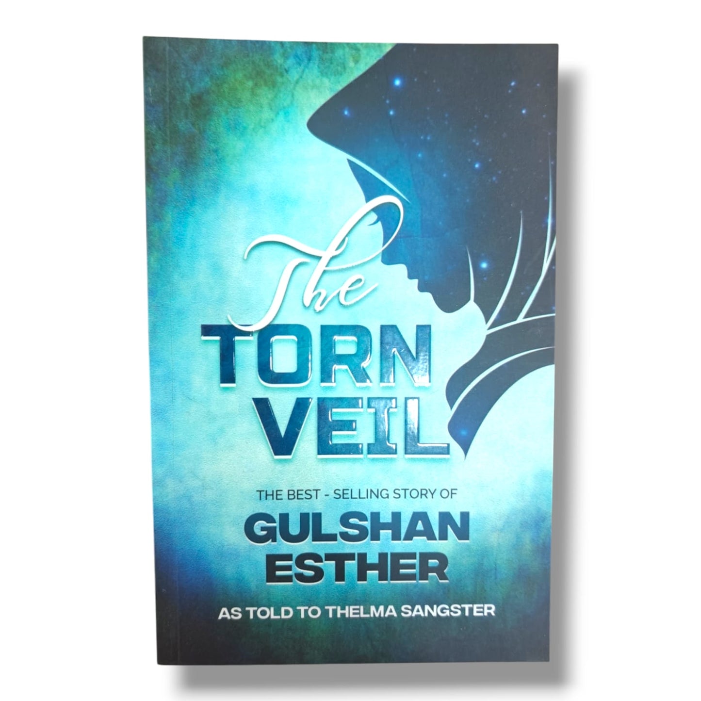 Torn Veil: The Best-Selling Story of Gulshan Esther | As Told to Thelma Sangster | Christian Testimony & Inspirational Biography