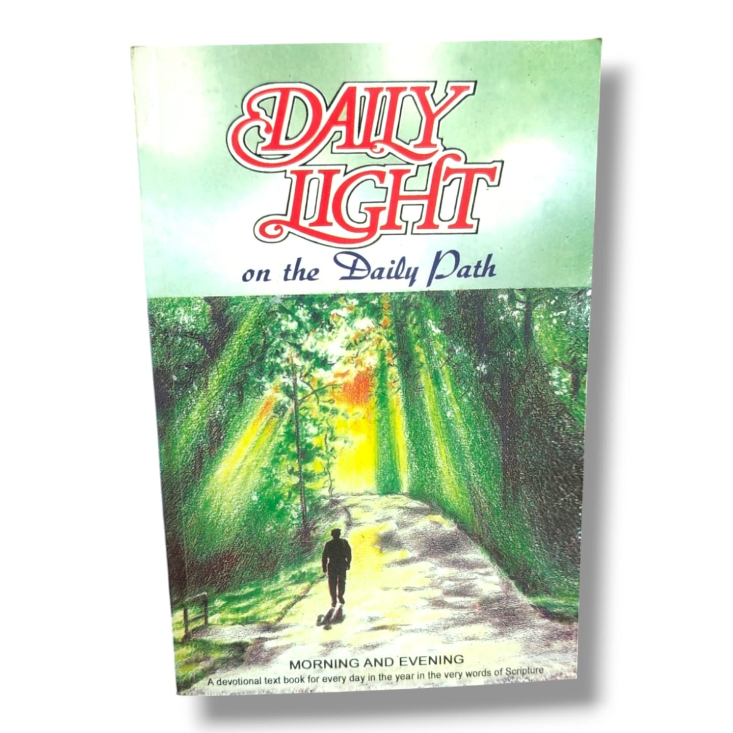 Daily Light on the Daily Path: Morning and Evening | Daily Scripture Devotional for Every Day of the Year | Christian Devotional Book