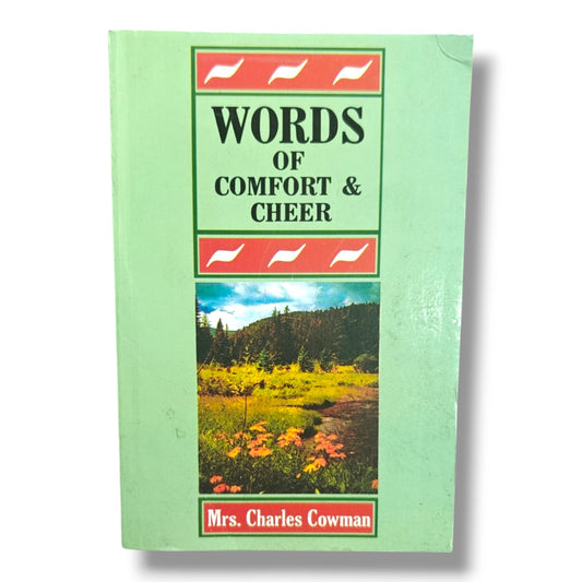 Words of Comfort & Cheer | Mrs. Charles Cowman | Christian Devotional, Encouragement & Spiritual Comfort Book