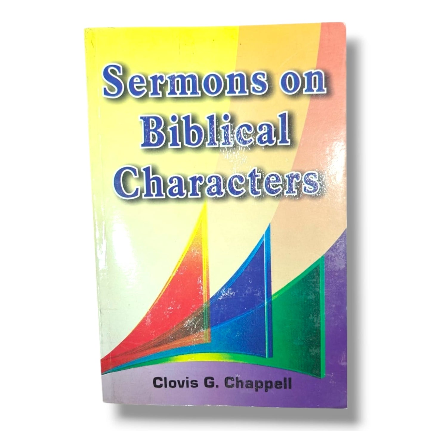 Sermons on Biblical Characters | Clovis G. Chappell | Christian Sermon Outlines, Bible Study & Preaching Resource