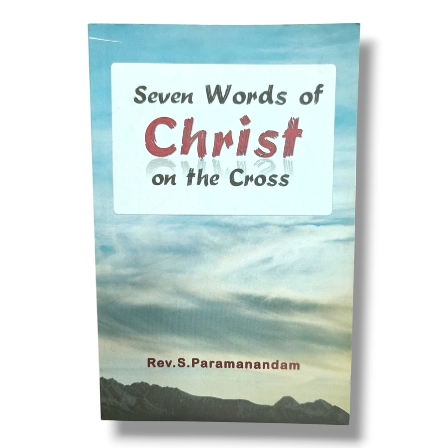 Seven Words of Christ on the Cross | Rev. S. Paramanandam | The Seven Sayings of Jesus | Christian Devotional & Bible Study Book